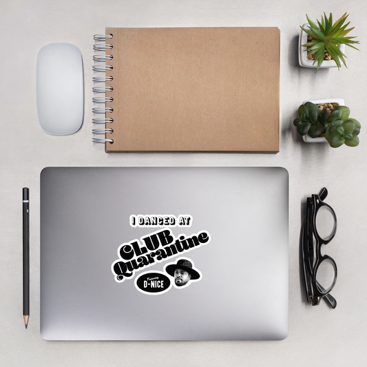 I Danced At Club Quarantine  - Vinyl Stickers