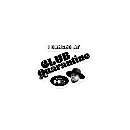I Danced At Club Quarantine  - Vinyl Stickers