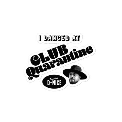 I Danced At Club Quarantine  - Vinyl Stickers