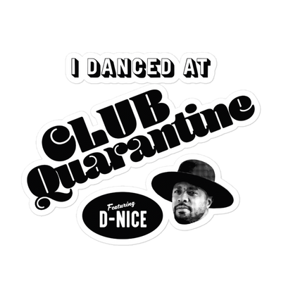 I Danced At Club Quarantine  - Vinyl Stickers