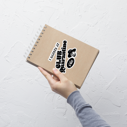 I Danced At Club Quarantine  - Vinyl Stickers