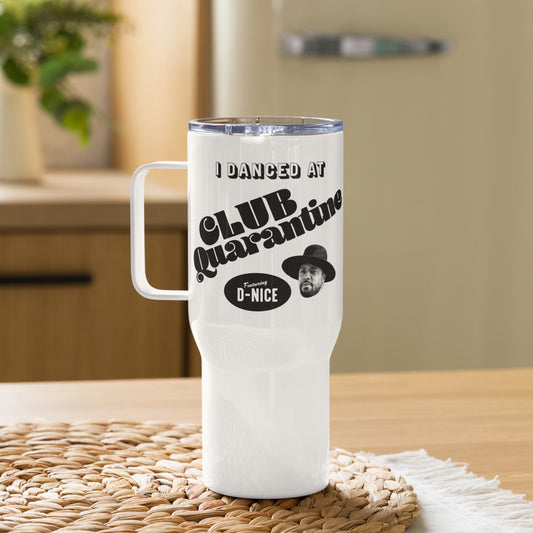 I Danced At Club Quarantine - Travel Mug